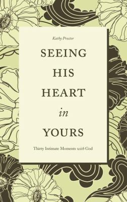 Seeing His Heart in Yours 