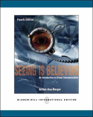 Seeing Is Believing Berger Arthur Asa 