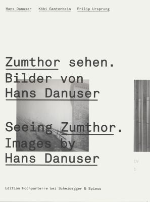 Seeing Zumthor Images by Hans Danuser 