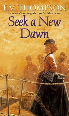 Seek a New Dawn Thompson E V 