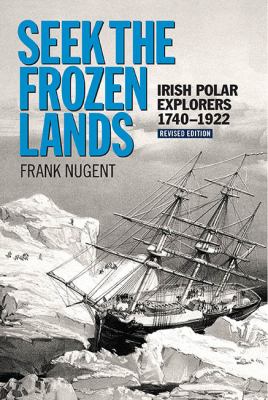 Seek the Frozen Lands Nugent Frank 