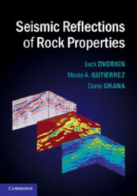 Seismic Reflections of Rock Properties Dvorkin Jack 