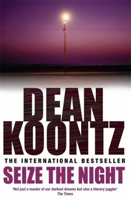 Seize the Night Koontz Dean 