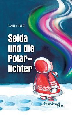 Selda Und Die Polarlichter Linder Daniela 