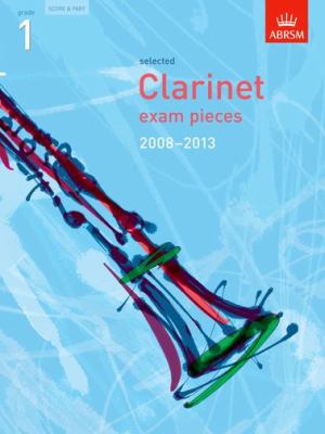 Selected Clarinet Exam Pieces 2008 2013 