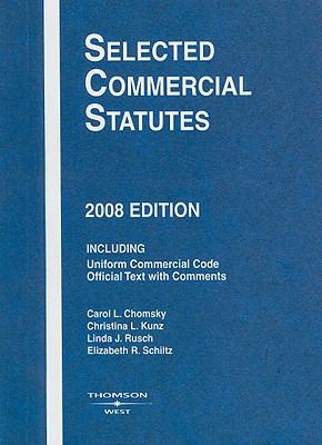 Selected Commercial Statutes Chomsky Carol L 