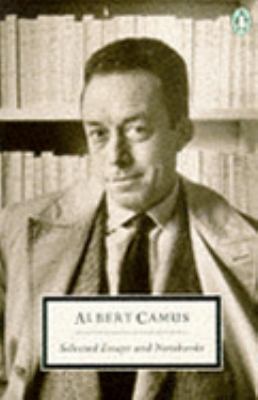 Selected Essays and Notebooks Camus Albert 