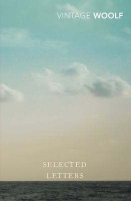 Selected Letters Woolf Virginia 