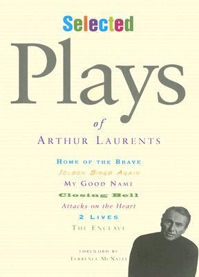 Selected Plays of Arthur Laurents Laurents Arthur 
