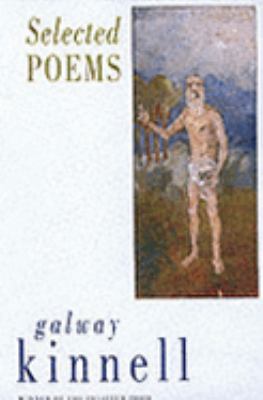 Selected Poems Kinnell Galway 