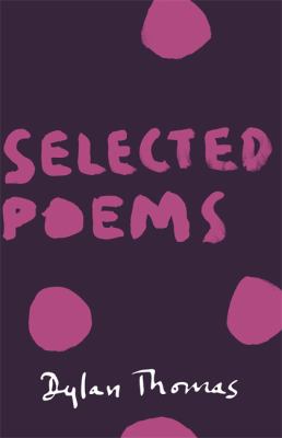 Selected Poems Thomas Dylan 
