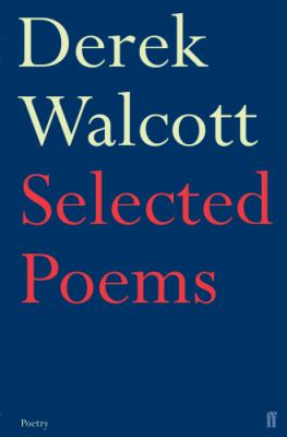 Selected Poems of Derek Walcott Walcott Derek 