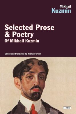 Selected Prose Poetry Kuzmin Mikhail 