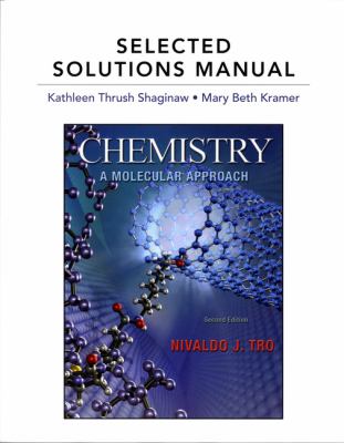 Selected Solutions Manual for Chemistry Thrush Shaginaw 