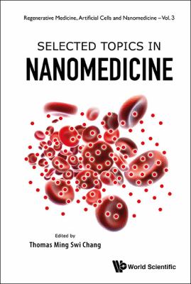 Selected Topics in Nanomedicine Chang Thomas Ming 