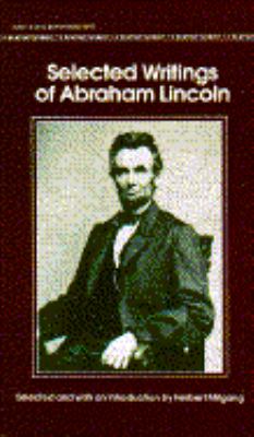 Selected Writings of Abraham Lincoln Joyce James 