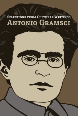 Selections from Cultural Writings Gramsci Antonio 