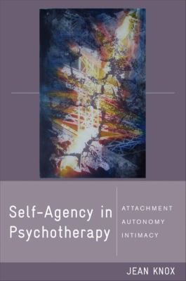 Self Agency in Psychotherapy Knox Jean 