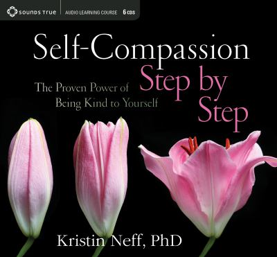 Self Compassion Step by Step 
