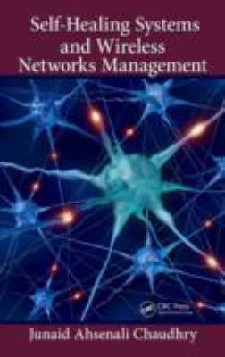 Self Healing Systems and Wireless Networks Management 