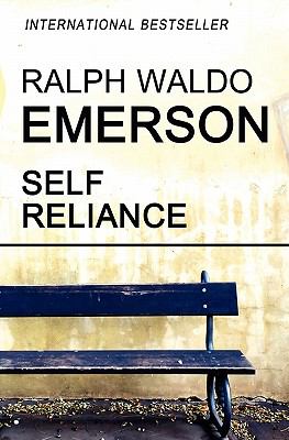 Self Reliance Emerson Ralph Waldo 