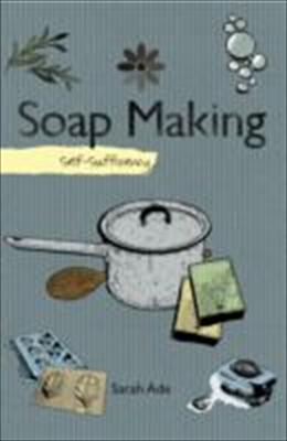 Self sufficiency Soapmaking Ade Sarah 