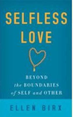 Selfless Love Birx Ellen 
