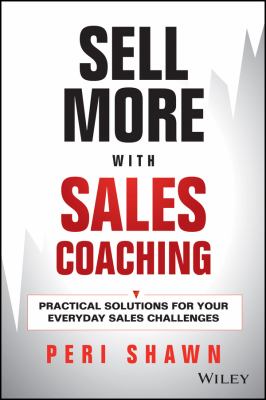 Sell More with Sales Coaching Shawn Peri 