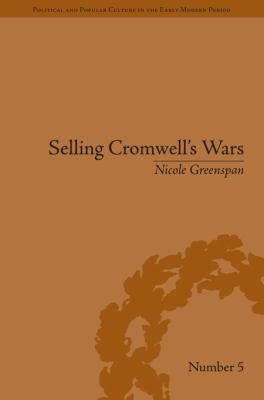 Selling Cromwell s Wars Greenspan Nicole 