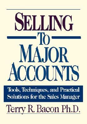 Selling to Major Accounts Bacon Terry R 