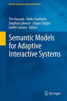 Semantic Models for Adaptive Interactive Systems 