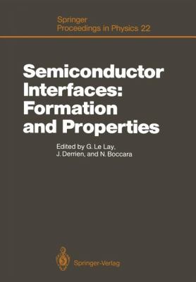 Semiconductor Interfaces Formation and Properties Lelay Guy 