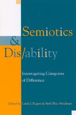 Semiotics and Dis Ability Rogers Linda J 