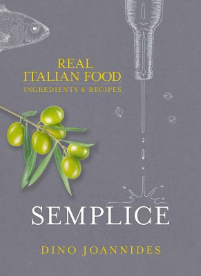 Semplice Real Italian Food Joannides Dino 