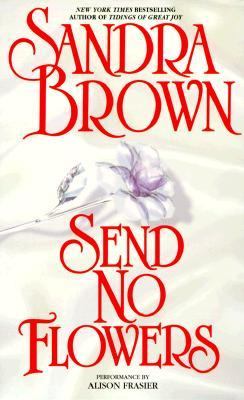 Send No Flowers Brown Sandra 