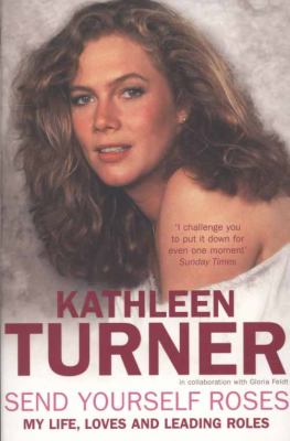 Send Yourself Roses Turner Kathleen 