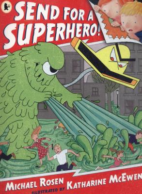 Send for a Superhero Rosen Michael 