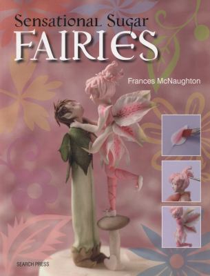 Sensational Sugar Fairies McNaughton Frances 
