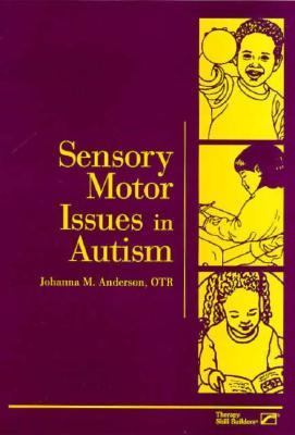 Sensory Motor Issues in Autism 