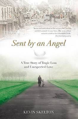 Sent by an Angel Skelton Kevin 