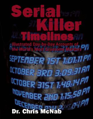 Serial Killers Minute by Minute 
