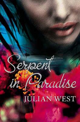 Serpent in Paradise West Julian 