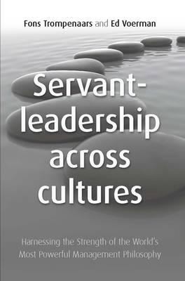 Servant Leadership Across Cultures Trompenaars Fons 