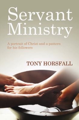 Servant Ministry Horsfall Tony 