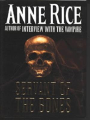 Servant of the Bones Rice Anne 