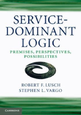 Service Dominant Logic Lusch Robert F 