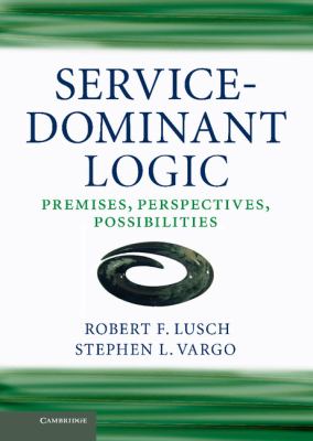 Service Dominant Logic Lusch Robert F 