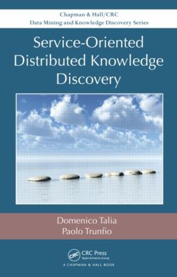 Service Oriented Distributed Knowledge Discovery Talia Domenico 