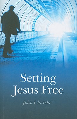 Setting Jesus Free 