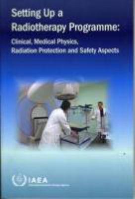 Setting Up a Radiotherapy Programme International Atomic 